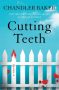 Cutting Teeth by Chandler Baker (ePUB) Free Download