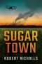 Sugar Town by Robert Nicholls (ePUB) Free Download