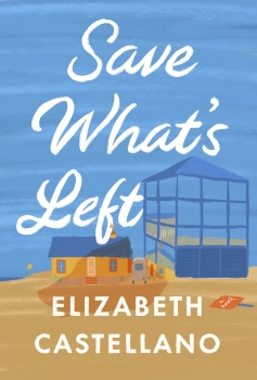 Save What’s Left by Elizabeth Castellano (ePUB) Free Download