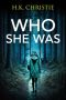 Who She Was by H.K. Christie (ePUB) Free Download
