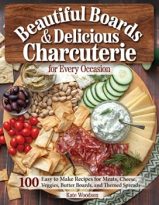 Beautiful Boards & Delicious Charcuterie for Every Occasion by Kate Woodson (ePUB) Free Download