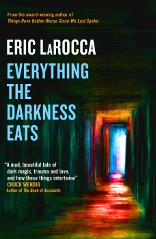 Everything the Darkness Eats by Eric LaRocca (ePUB) Free Download