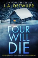 Four Will Die by L.A. Detwiler (ePUB) Free Download