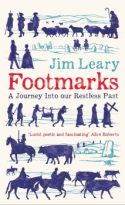 Footmarks: A Journey Into our Restless Past by Jim Leary (ePUB) Free Download