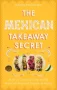 The Mexican Takeaway Secret by Kenny McGovern (ePUB) Free Download