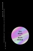 Oh God, the Sun Goes by David Connor (ePUB) Free Download