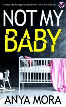 Not My Baby by Anya Mora (ePUB) Free Download