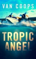 Tropic Angel by Nate Van Coops (ePUB) Free Download