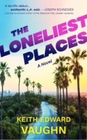 The Loneliest Places by Keith Edward Vaughn (ePUB) Free Download