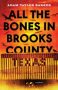 All the Bones in Brooks County, Texas by Adam Taylor Barker (ePUB) Free Download