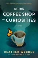 At the Coffee Shop of Curiosities by Heather Webber (ePUB) Free Download