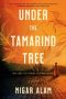 Under the Tamarind Tree by Nigar Alam (ePUB) Free Download