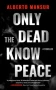 Only the Dead Know Peace by Alberto Mansur (ePUB) Free Download