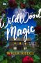 Wildwood Magic by Willa Reece (ePUB) Free Download