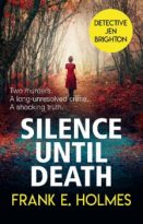 Silence Until Death by Frank E. Holmes (ePUB) Free Download