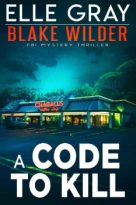 A Code to Kill by Elle Gray (ePUB) Free Download