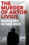 The Murder of Anton Livius by Hansjörg Schneider (ePUB) Free Download