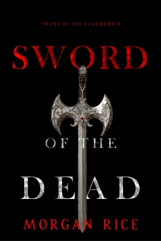 Sword of the Dead by Morgan Rice (ePUB) Free Download