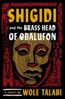 Shigidi and the Brass Head of Obalufon by Wole Talabi (ePUB) Free Download