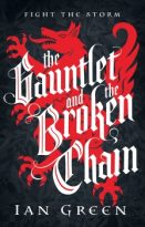 The Gauntlet and the Broken Chain by Ian Green (ePUB) Free Download