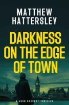 Darkness On The Edge Of Town by Matthew Hattersley (ePUB) Free Download