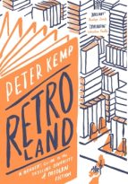 Retroland: A Reader’s Guide to the Dazzling Diversity of Modern Fiction by Peter Kemp (ePUB) Free Download