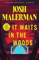 It Waits in the Woods by Josh Malerman (ePUB) Free Download