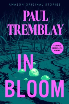 In Bloom by Paul Tremblay (ePUB) Free Download