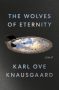 The Wolves of Eternity by Karl Ove Knausgaard (ePUB) Free Download