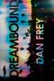 Dreambound by Dan Frey (ePUB) Free Download