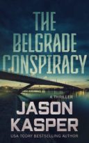 The Belgrade Conspiracy by Jason Kasper (ePUB) Free Download