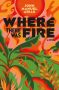 Where There Was Fire by John Manuel Arias (ePUB) Free Download