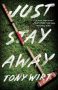 Just Stay Away by Tony Wirt (ePUB) Free Download