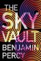 The Sky Vault by Benjamin Percy (ePUB) Free Download