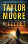 Ricochet by Taylor Moore (ePUB) Free Download