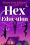 Hex Education by Maureen Kilmer (ePUB) Free Download