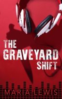 The Graveyard Shift by Maria Lewis (ePUB) Free Download