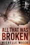 All That Was Broken by Michelle Wieck (ePUB) Free Download