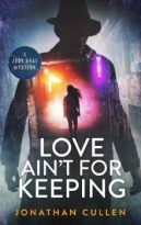Love Ain’t For Keeping by Jonathan Cullen (ePUB) Free Download