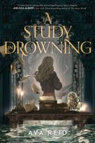 A Study in Drowning by Ava Reid (ePUB) Free Download