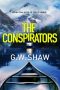 The Conspirators by G. W. Shaw (ePUB) Free Download
