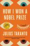 How I Won a Nobel Prize by Julius Taranto (ePUB) Free Download