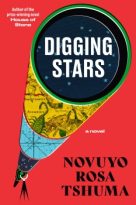 Digging Stars by Novuyo Rosa Tshuma (ePUB) Free Download
