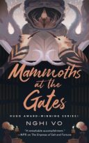 Mammoths at the Gates by Nghi Vo (ePUB) Free Download