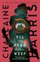 All the Dead Shall Weep by Charlaine Harris (ePUB) Free Download