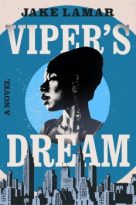 Viper’s Dream by Jake Lamar (ePUB) Free Download