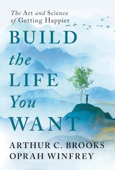 Build the Life You Want by Arthur C. Brooks, Oprah Winfrey (ePUB) Free Download