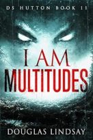 I Am Multitudes by Douglas Lindsay (ePUB) Free Download