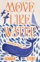 Move Like Water: My Story of the Sea by Hannah Stowe (ePUB) Free Download