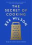 The Secret of Cooking by Bee Wilson (ePUB) Free Download
